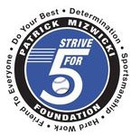 The Patrick Mizwicki Strive For 5 Foundation